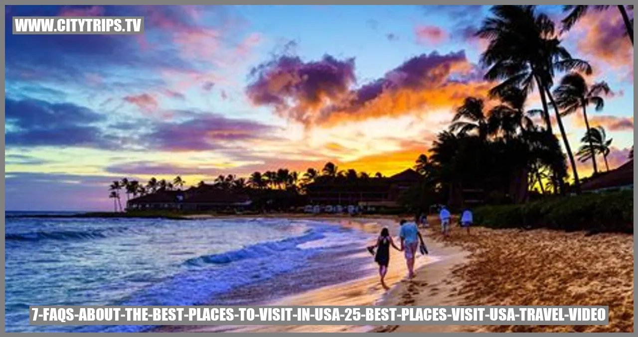 7 Frequently Asked Questions about the Best Places to Explore in the United States