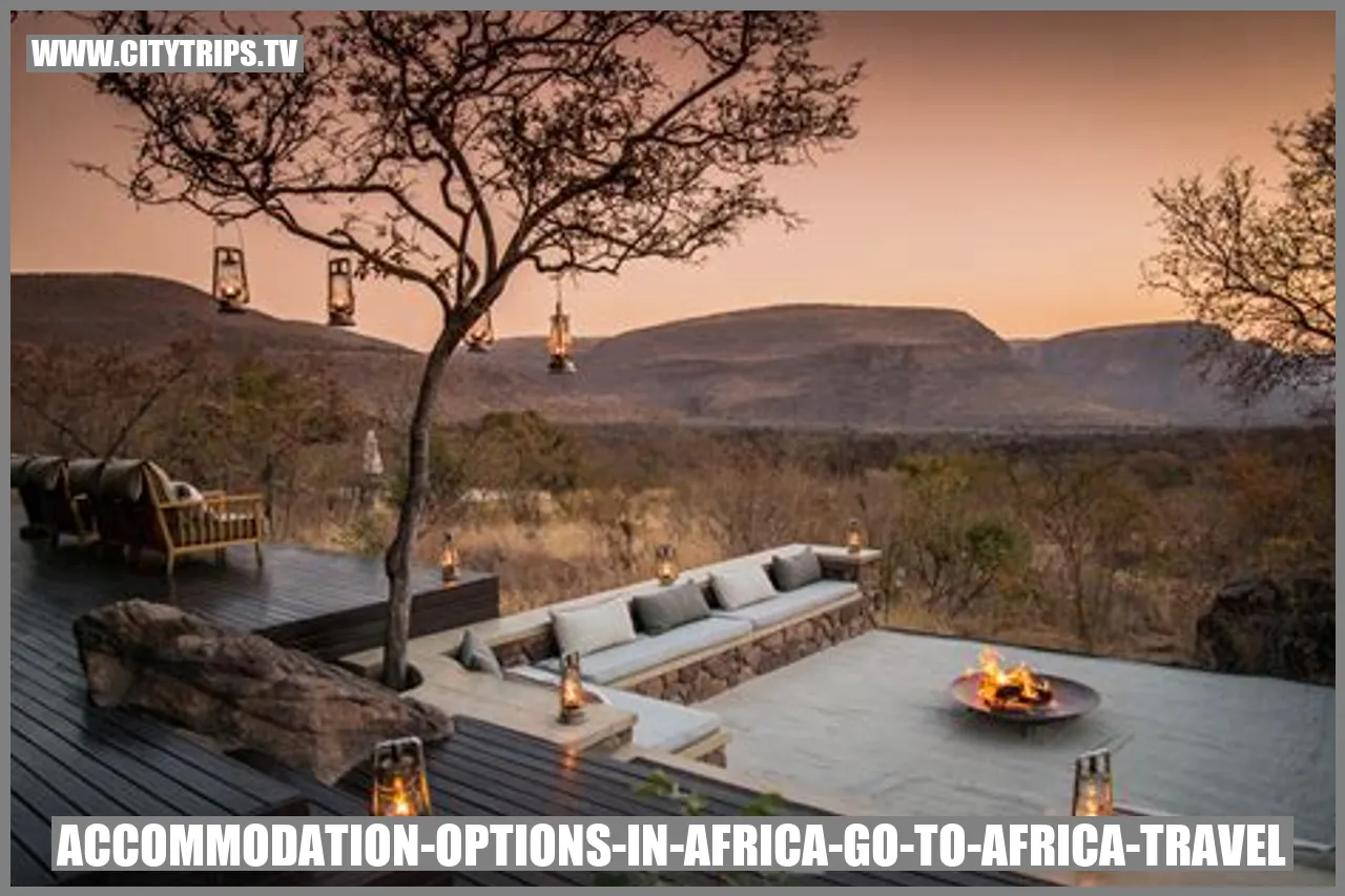 Stunning Accommodation Options in Africa