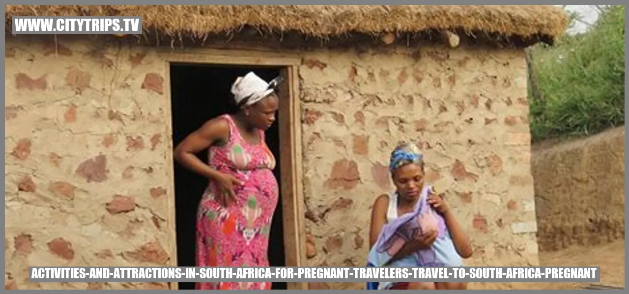Activities and Attractions in South Africa for Pregnant Travelers