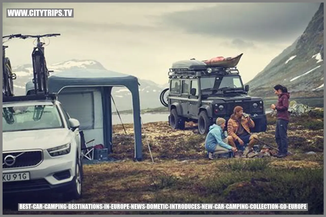 Best Car Camping Destinations in Europe