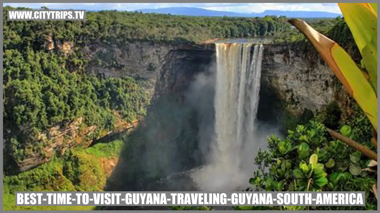 Best Time to Explore Guyana