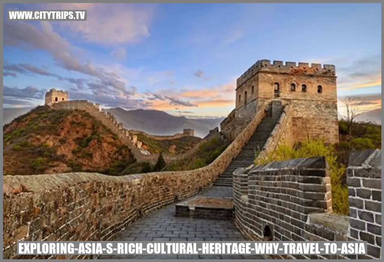 Exploring Asia's Rich Cultural Heritage