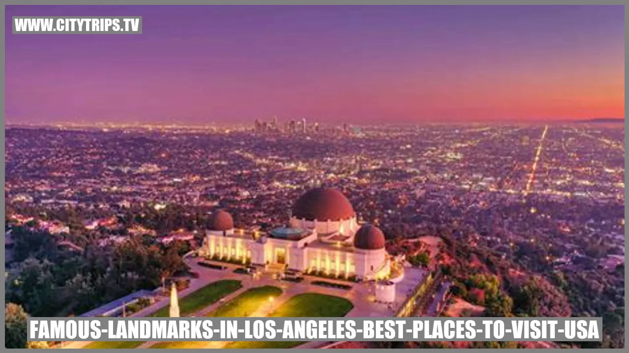 Famous Landmarks in Los Angeles