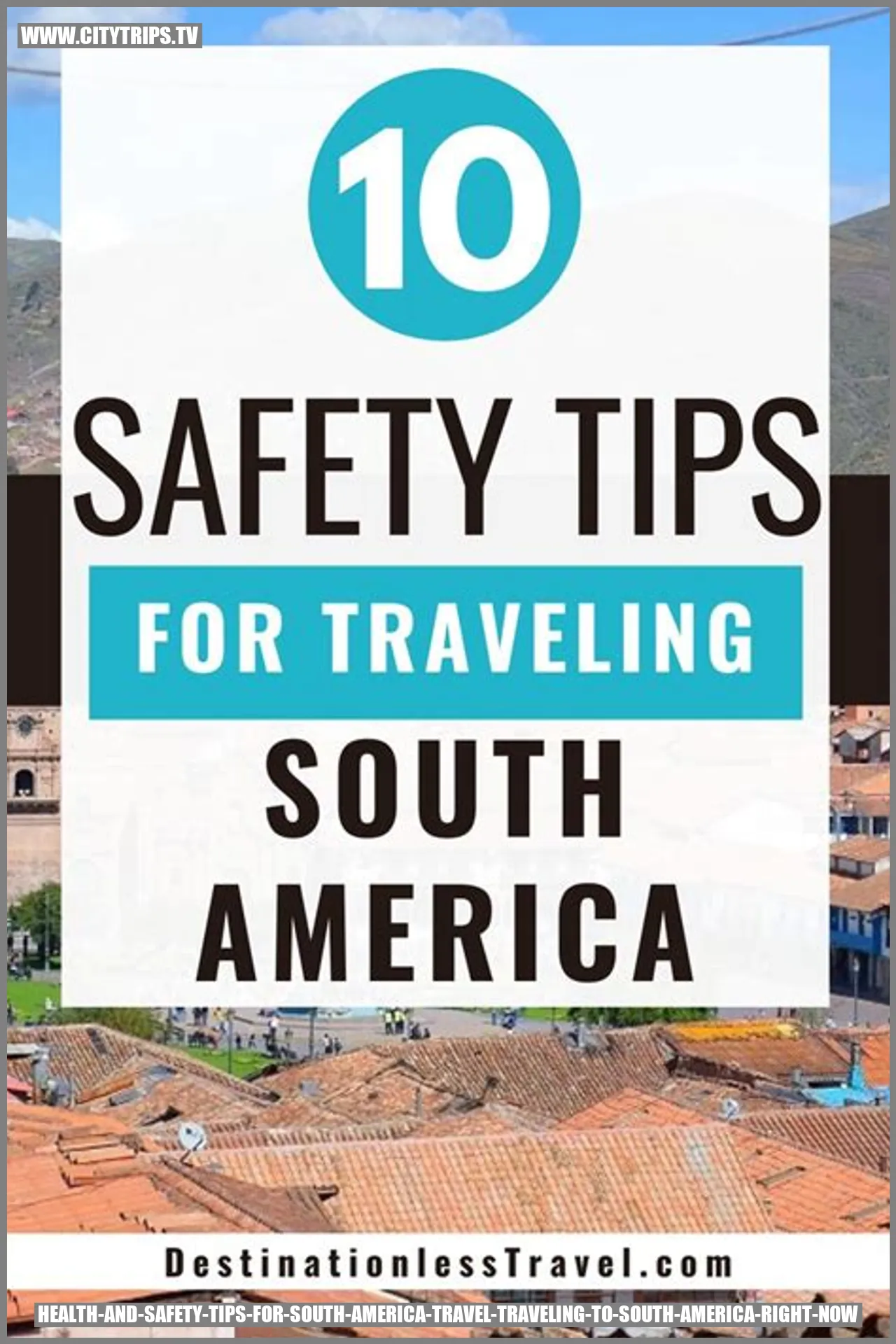 Health and Safety Tips for South America Travel