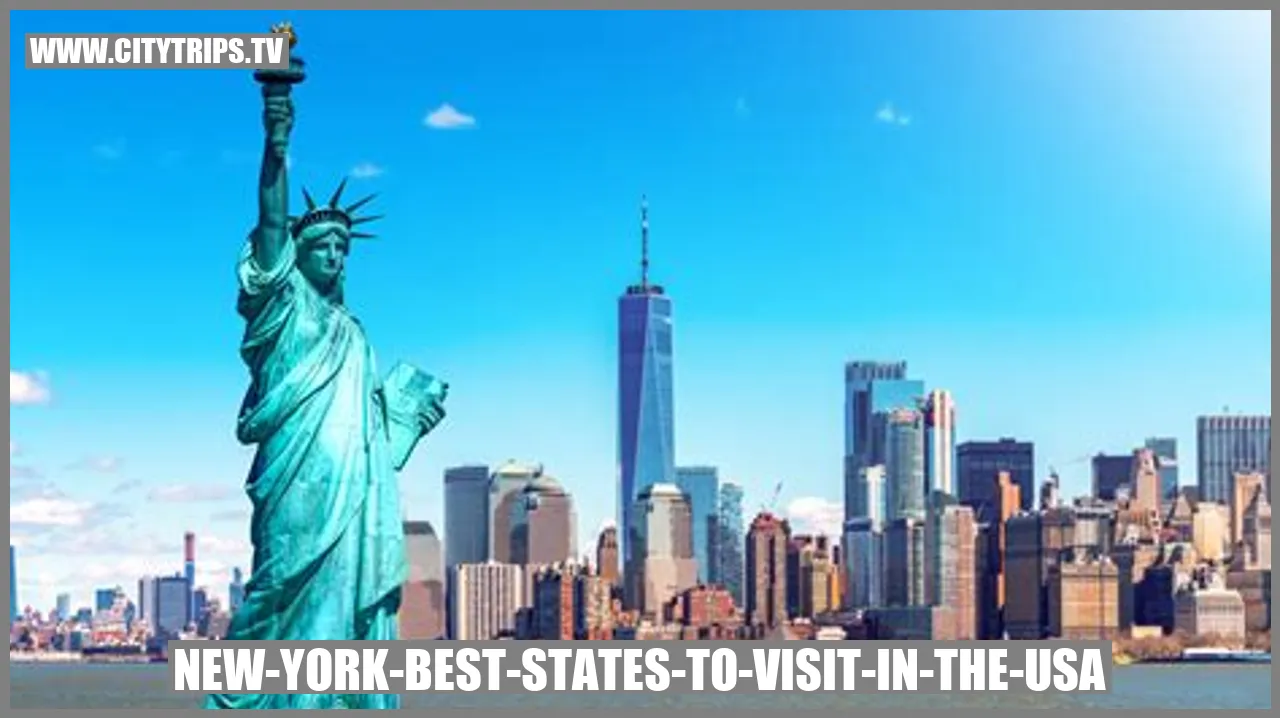 New York - Best States to Visit in the USA
