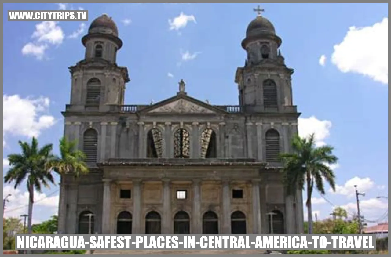 Nicaragua - Explore the Safest Destinations in Central America