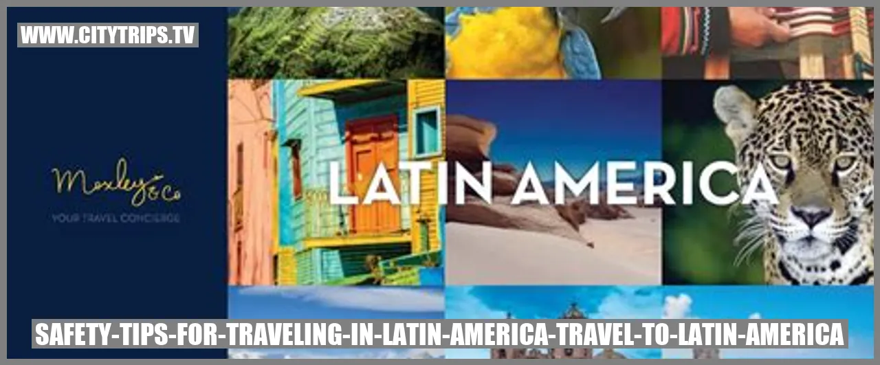 Safety Tips for Traveling in Latin America Image