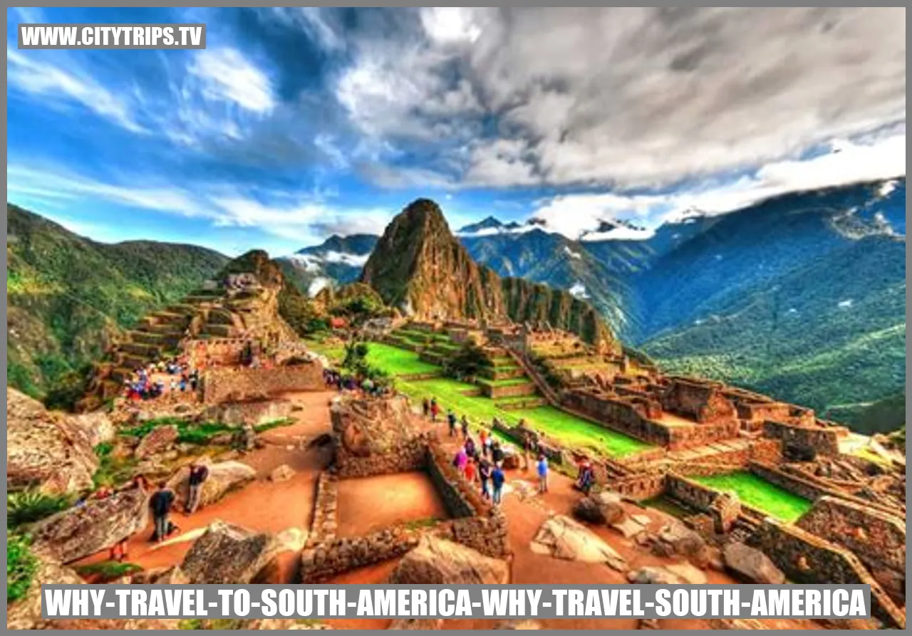 Why Travel to South America